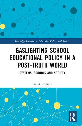 Cover image for Gaslighting School Educational Policy in a Post-Truth World