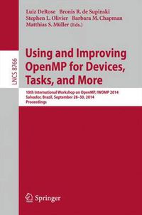 Cover image for Using and Improving OpenMP for Devices, Tasks, and More: 10th International Workshop on OpenMP, IWOMP 2014, Salvador, Brazil, September 28-30, 2014.  Proceedings