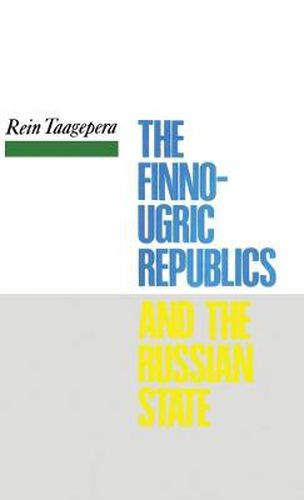 Cover image for The Finno-Ugric Republics and the Russian State