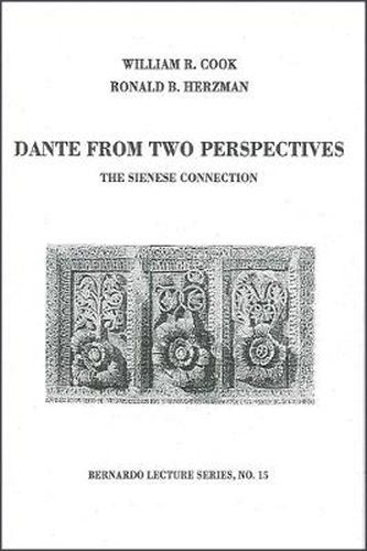 Cover image for Dante from Two Perspectives: The Sienese Connection: Bernardo Lecture Series, No. 15