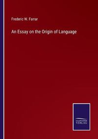 Cover image for An Essay on the Origin of Language