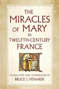 Cover image for The Miracles of Mary in Twelfth-Century France