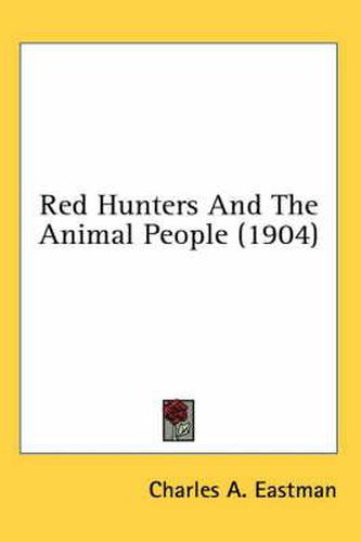 Red Hunters and the Animal People (1904)