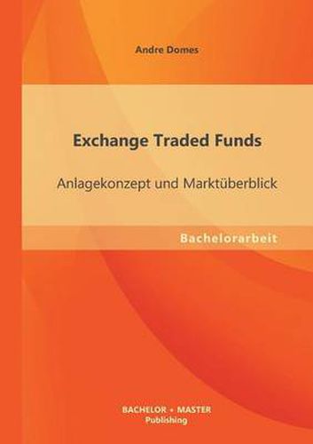 Cover image for Exchange Traded Funds: Anlagekonzept und Marktuberblick