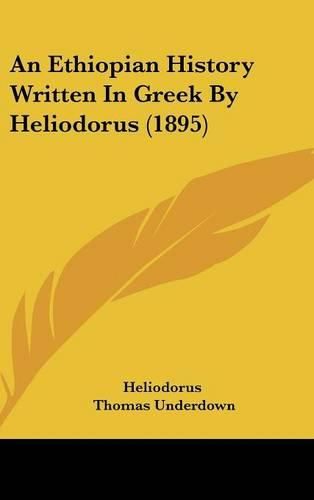 An Ethiopian History Written in Greek by Heliodorus (1895)