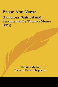 Cover image for Prose and Verse: Humorous, Satirical and Sentimental by Thomas Moore (1878)