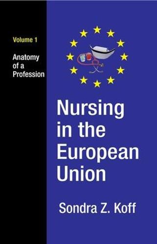 Cover image for Nursing in the European Union: Anatomy of a Profession