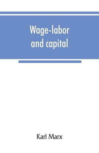 Cover image for Wage-labor and capital