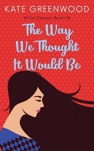 Cover image for The Way We Thought It Would Be