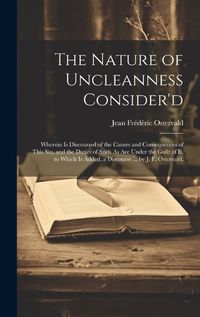 Cover image for The Nature of Uncleanness Consider'd