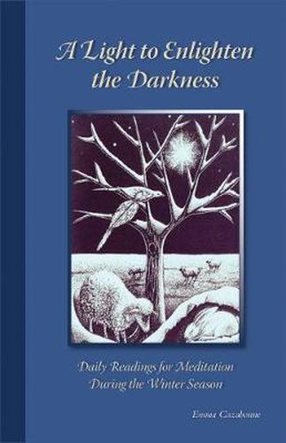 Cover image for A Light To Enlighten The Darkness: Daily Readings for Meditation during the Winter Season