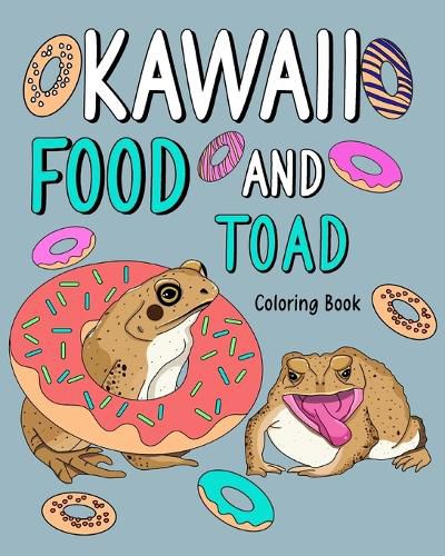 Cover image for Kawaii Food and Toad Coloring Book