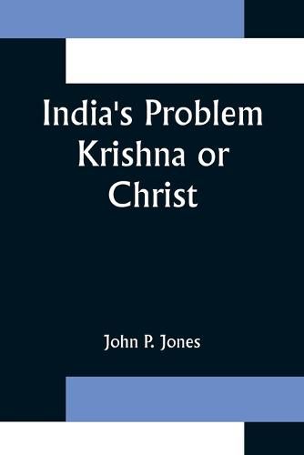 India's Problem Krishna or Christ