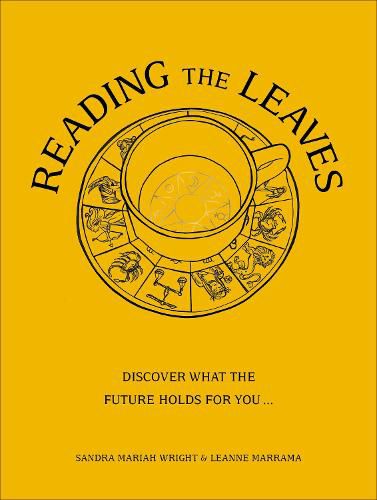 Reading The Leaves: Discover what the future holds for you, through a cup of your favourite brew