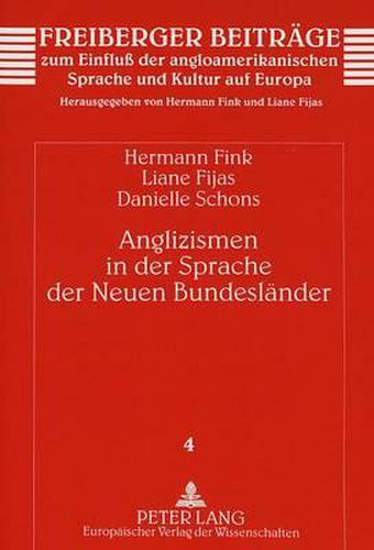 Anglizismen in Der Sprache Der Neuen Bundeslaender: Eine Analyse Zur Verwendung Und Rezeption