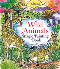 Cover image for Wild Animals Magic Painting Book