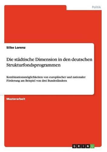 Cover image for Die Stadtische Dimension in Den Deutschen Strukturfondsprogrammen