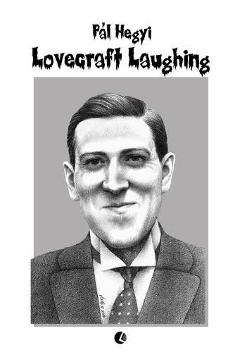 Cover image for Lovecraft Laughing: Uncanny Memes in the Weird