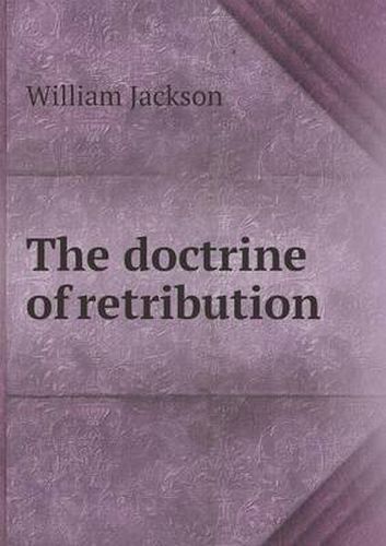 Cover image for The doctrine of retribution
