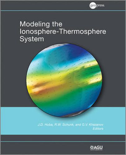 Cover image for Modeling the Ionosphere-Thermosphere