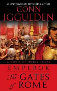 Cover image for Emperor: The Gates of Rome: A Novel of Julius Caesar