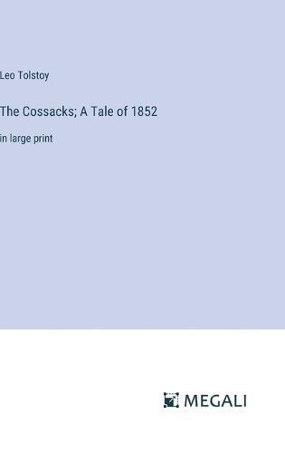 Cover image for The Cossacks; A Tale of 1852