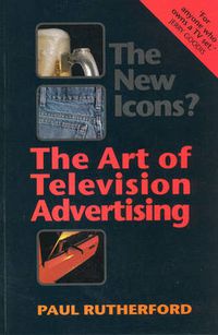 Cover image for The New Icons?: The Art of Television Advertising