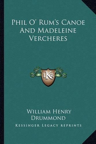 Cover image for Phil O' Rum's Canoe and Madeleine Vercheres