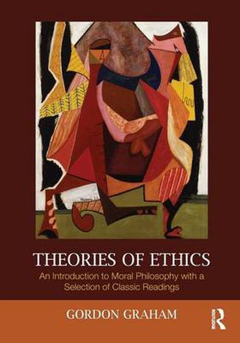 Cover image for Theories of Ethics: An Introduction to Moral Philosophy with a Selection of Classic Readings