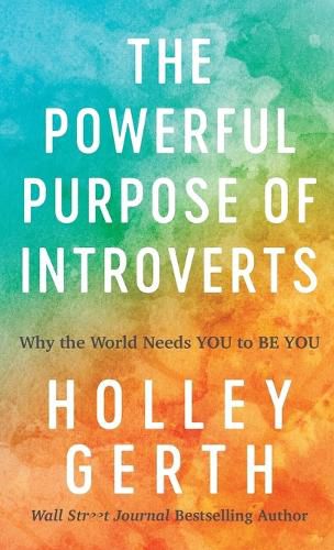 Cover image for Powerful Purpose of Introverts: Why the World Needs You to Be You