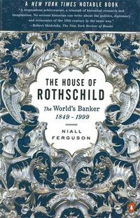 Cover image for The House of Rothschild: The World's Banker 1849-1998