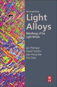 Cover image for Light Alloys: Metallurgy of the Light Metals