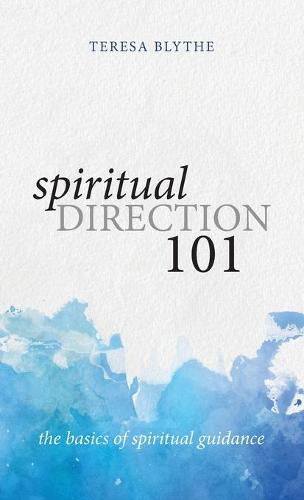 Cover image for Spiritual Direction 101: The Basics of Spiritual Guidance