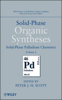 Cover image for Solid-Phase Organic Syntheses: Solid-Phase Palladium Chemistry