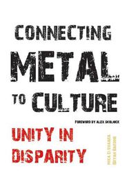 Cover image for Connecting Metal to Culture: Unity in Disparity