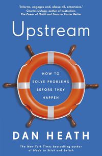 Cover image for Upstream: How to solve problems before they happen