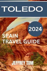Cover image for Toledo Tourist Guide 2024