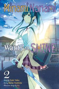 Cover image for Minami Nanami Wants to Shine, Vol. 2