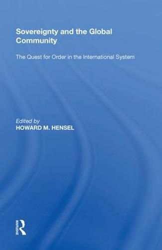 Cover image for Sovereignty and the Global Community: The Quest for Order in the International System