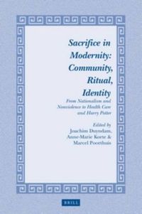 Cover image for Sacrifice in Modernity: Community, Ritual, Identity: From Nationalism and Nonviolence to Health Care and Harry Potter