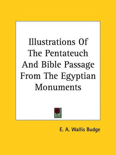 Cover image for Illustrations of the Pentateuch and Bible Passage from the Egyptian Monuments