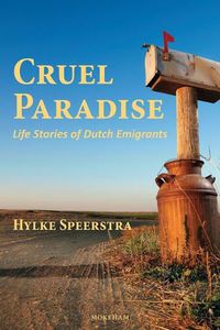 Cover image for Cruel Paradise: Life Stories of Dutch Emigrants