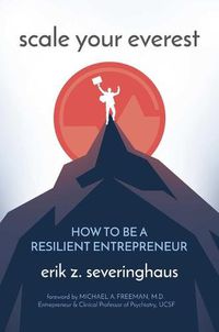 Cover image for Scale Your Everest: How to Be a Resilient Entrepreneur