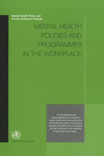 Cover image for Mental Health Policies and Programmes in the Workplace: Mental Health Policy and Service Guidance Package