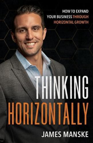 Cover image for Thinking Horizontally: How to Expand Your Business through Horizontal Growth