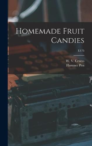 Homemade Fruit Candies; E175