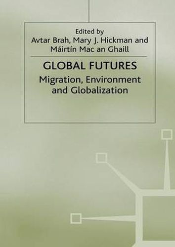 Cover image for Global Futures: Migration, Environment and Globalization