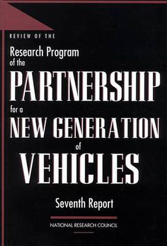 Review of the Research Program of the Partnership for a New Generation of Vehicles: Seventh Report