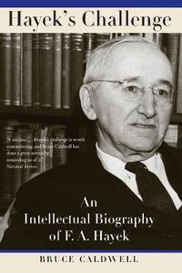 Cover image for Hayek's Challenge: An Intellectual Biography of F. A. Hayek