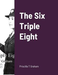 Cover image for The Six Triple Eight